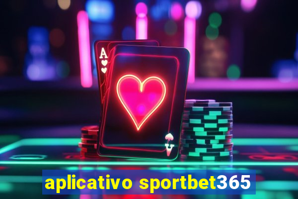 aplicativo sportbet365